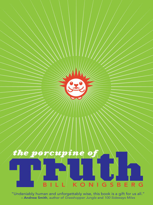 Title details for The Porcupine of Truth by Bill Konigsberg - Wait list